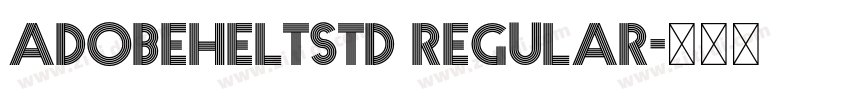 adobeheltstd regular字体转换